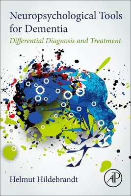 Neuropsychologische Instrumente für Demenz - Differenzialdiagnose und Behandlung - Neuropsychological Tools for Dementia - Differential Diagnosis and Treatment