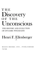 Die Entdeckung des Unbewussten: Die Geschichte und Entwicklung der dynamischen Psychiatrie - The Discovery of the Unconscious: The History and Evolution of Dynamic Psychiatry