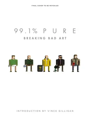 99,1% Rein: Breaking Bad Kunst - 99.1% Pure: Breaking Bad Art