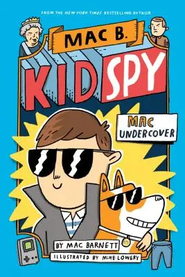 Mac Undercover (Mac B., Kinderspion #1), 1 - Mac Undercover (Mac B., Kid Spy #1), 1