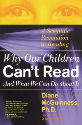 Warum unsere Kinder nicht lesen können und was wir dagegen tun können: Eine wissenschaftliche Revolution des Lesens - Why Our Children Can't Read and What We Can Do about It: A Scientific Revolution in Reading
