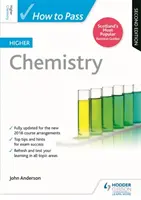 Wie man die Chemieprüfung besteht, Zweite Auflage - How to Pass Higher Chemistry, Second Edition