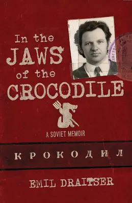 In den Fängen des Krokodils: Ein sowjetisches Memoir - In the Jaws of the Crocodile: A Soviet Memoir