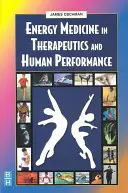 Energiemedizin in Therapie und menschlicher Leistung - Energy Medicine in Therapeutics and Human Performance