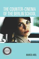 Das Gegenkino der Berliner Schule - The Counter-Cinema of the Berlin School