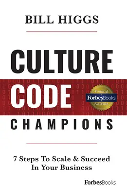 Culture Code Champions: 7 Schritte zum Skalieren und Erfolg in Ihrem Unternehmen - Culture Code Champions: 7 Steps to Scale & Succeed in Your Business