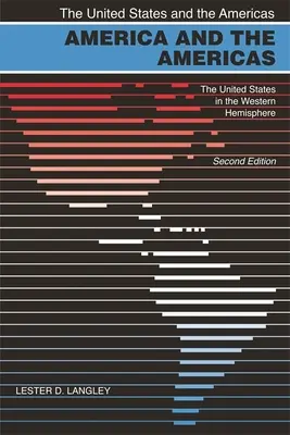 Amerika und die Amerikas: Die Vereinigten Staaten in der westlichen Hemisphäre, 2. - America and the Americas: The United States in the Western Hemisphere, 2nd Ed.