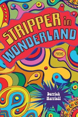 Stripperinnen im Wunderland: Gedichte - Stripper in Wonderland: Poems