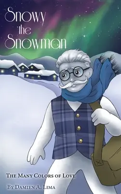 Snowy der Schneemann: Die vielen Farben der Liebe - Snowy the Snowman: The Many Colors of Love