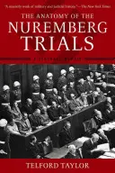 Die Anatomie der Nürnberger Prozesse: Eine persönliche Erinnerung - The Anatomy of the Nuremberg Trials: A Personal Memoir