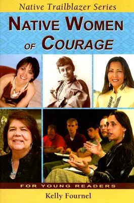 Eingeborene Frauen mit Courage - Native Women of Courage