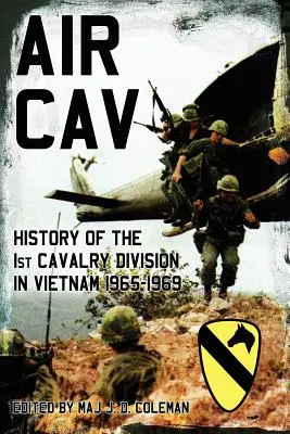 Air Cav: Geschichte der 1. Kavallerie-Division in Vietnam 1965-1969 - Air Cav: History of the 1st Cavalry Division in Vietnam 1965-1969