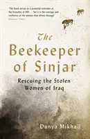 Die Imkerin von Sinjar - Die Rettung der gestohlenen Frauen im Irak - Beekeeper of Sinjar - Rescuing the Stolen Women of Iraq