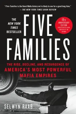Fünf Familien: Aufstieg, Niedergang und Wiederaufstieg von Amerikas mächtigsten Mafia-Imperien - Five Families: The Rise, Decline, and Resurgence of America's Most Powerful Mafia Empires