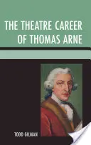 Die Theaterkarriere von Thomas Arne - The Theatre Career of Thomas Arne