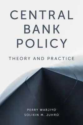 Zentralbankpolitik: Theorie und Praxis - Central Bank Policy: Theory and Practice