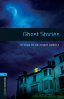 Oxford Bookworms Library: Level 5:: Geistergeschichten - Oxford Bookworms Library: Level 5:: Ghost Stories