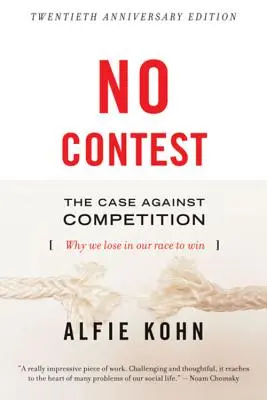 Kein Wettbewerb: Der Fall gegen den Wettbewerb - No Contest: The Case Against Competition