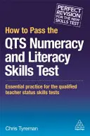 So bestehen Sie die Qts-Tests zu den Rechen- und Lesefähigkeiten: Unverzichtbare Praxis für die Qualified Teacher Status Skills Tests - How to Pass the Qts Numeracy and Literacy Skills Tests: Essential Practice for the Qualified Teacher Status Skills Tests