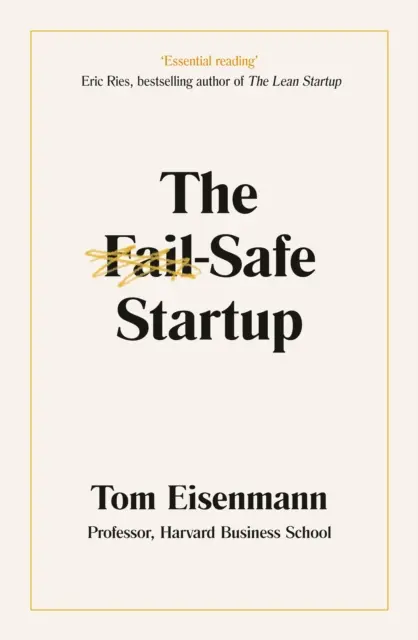 Fail-Safe Startup - Ihr Fahrplan für unternehmerischen Erfolg - Fail-Safe Startup - Your Roadmap for Entrepreneurial Success