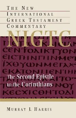 Der zweite Brief an die Korinther: Ein Kommentar zum griechischen Text - The Second Epistle to the Corinthians: A Commentary on the Greek Text