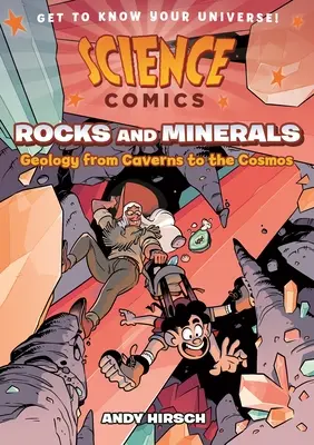 Wissenschaftliche Comics: Gesteine und Mineralien: Geologie von den Kavernen bis zum Kosmos - Science Comics: Rocks and Minerals: Geology from Caverns to the Cosmos