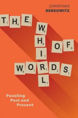 Der Wirbel der Worte: Rätselhafte Vergangenheit und Gegenwart - The Whirl of Words: Puzzling Past and Present