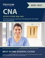 CNA Studienführer 2020-2021: CNA Prüfungsvorbereitung und Übungsfragen für die Prüfung zum Certified Nurse Assistant - CNA Study Guide 2020-2021: CNA Exam Preparation and Practice Test Questions for the Certified Nurse Assistant Exam