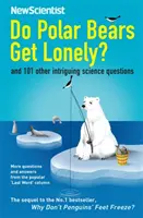 Fühlen sich Eisbären einsam? - Und 101 andere faszinierende wissenschaftliche Fragen - Do Polar Bears Get Lonely? - And 101 Other Intriguing Science Questions