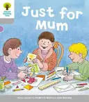 Oxford-Lesebaum: Stufe 1: Entschlüsseln und Entwickeln: Nur für Mutti - Oxford Reading Tree: Level 1: Decode and Develop: Just for Mum