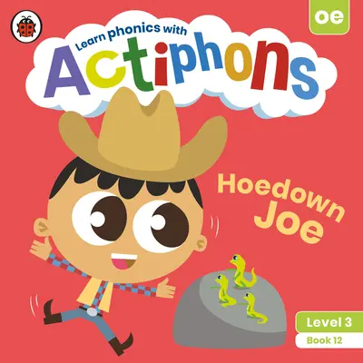 Actiphons Stufe 3 Buch 12 Hoedown Joe: Phonetik lernen und aktiv werden mit Actiphons! - Actiphons Level 3 Book 12 Hoedown Joe: Learn Phonics and Get Active with Actiphons!