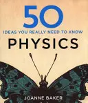 50 Ideen aus der Physik, die Sie wirklich wissen müssen - 50 Physics Ideas You Really Need to Know