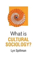 Was ist Kultursoziologie? - What Is Cultural Sociology?