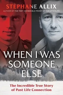 Als ich jemand anderes war: Die unglaubliche wahre Geschichte einer Verbindung zum früheren Leben - When I Was Someone Else: The Incredible True Story of Past Life Connection