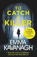 To Catch a Killer - Dringe in den Kopf eines Mörders ein und du kommst vielleicht nie wieder raus - To Catch a Killer - Enter the mind of a murderer and you may never get out