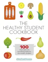 Das gesunde Studenten-Kochbuch - The Healthy Student Cookbook