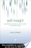 Selbsterkenntnis: Straßenblockaden und Umwege auf dem Weg zur Selbsterkenntnis - Self-Insight: Roadblocks and Detours on the Path to Knowing Thyself