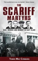 Die Märtyrer von Scariff - Krieg, Mord und Erinnerung in East Clare - Scariff Martyrs - War, Murder and Memory in East Clare