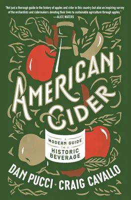 Amerikanischer Apfelwein: Ein moderner Leitfaden für ein historisches Getränk - American Cider: A Modern Guide to a Historic Beverage