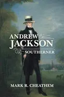 Andrew Jackson, Südstaatler - Andrew Jackson, Southerner