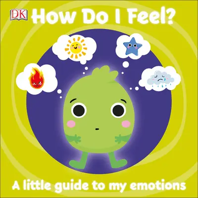 Wie fühle ich mich? Ein kleiner Führer zu meinen Gefühlen - How Do I Feel?: A Little Guide to My Emotions