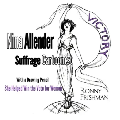 Nina Allender, Suffrage-Karikaturistin - Nina Allender, Suffrage Cartoonist