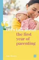 Reden wir über das erste Jahr der Elternschaft - Let's Talk about the First Year of Parenting