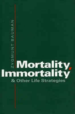 Sterblichkeit, Unsterblichkeit und andere Lebensstrategien - Mortality, Immortality, and Other Life Strategies