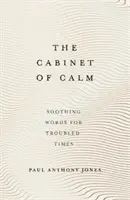 Das Kabinett der Stille: Beruhigende Worte für unruhige Zeiten - The Cabinet of Calm: Soothing Words for Troubled Times