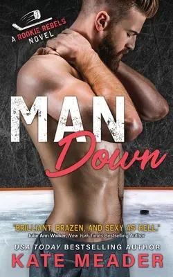 Man Down (Ein Rookie Rebels Roman) - Man Down (A Rookie Rebels Novel)