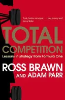 Totaler Wettbewerb: Lektionen in Strategie aus der Formel Eins - Total Competition: Lessons in Strategy from Formula One