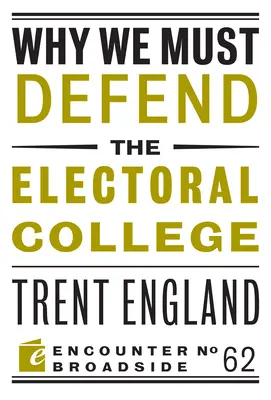 Warum wir das Electoral College verteidigen müssen - Why We Must Defend the Electoral College