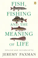 Fische, Fischen und der Sinn des Lebens - Fish, Fishing and the Meaning of Life