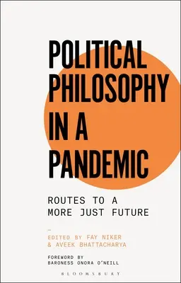 Politische Philosophie in einer Pandemie: Wege zu einer gerechteren Zukunft - Political Philosophy in a Pandemic: Routes to a More Just Future